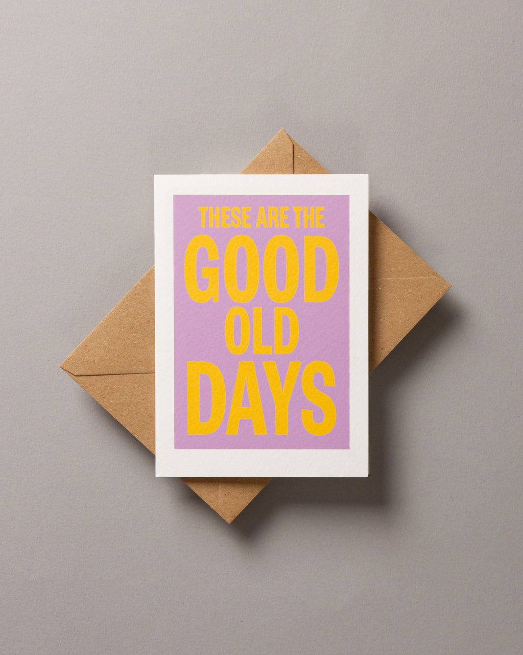 These are the good old days – ECHOES A6 Greeting Card