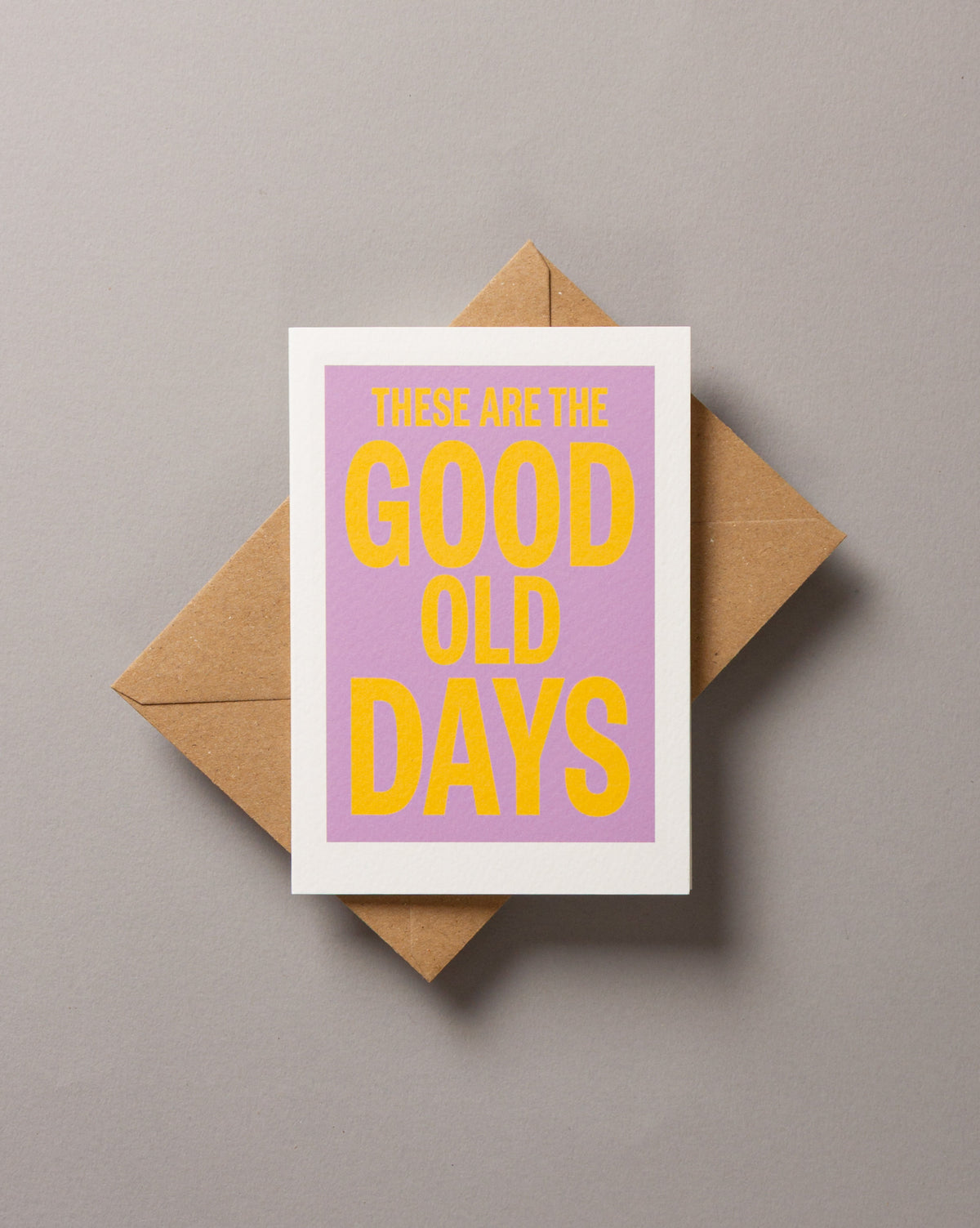 These are the good old days – ECHOES A6 Greeting Card
