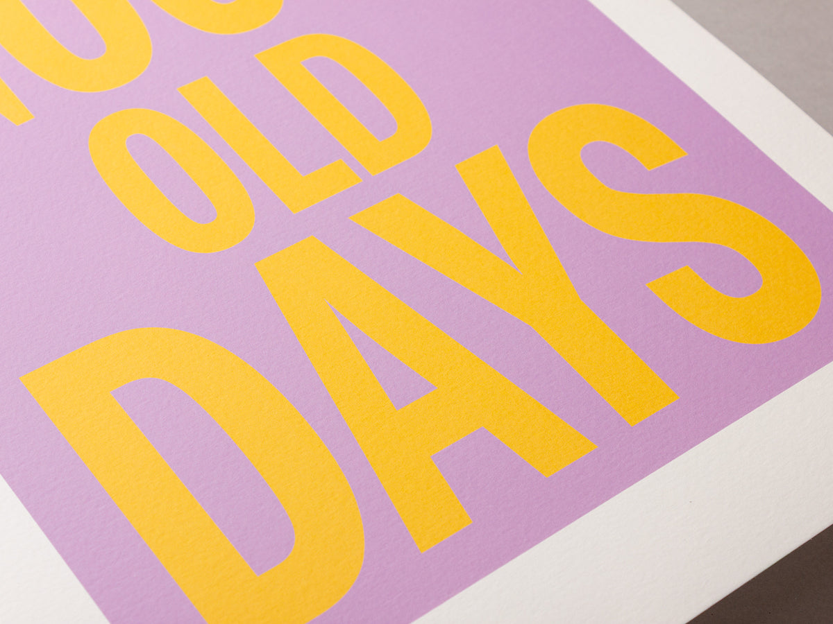 These are the good old days – ECHOES 30 x 40cm Art Print
