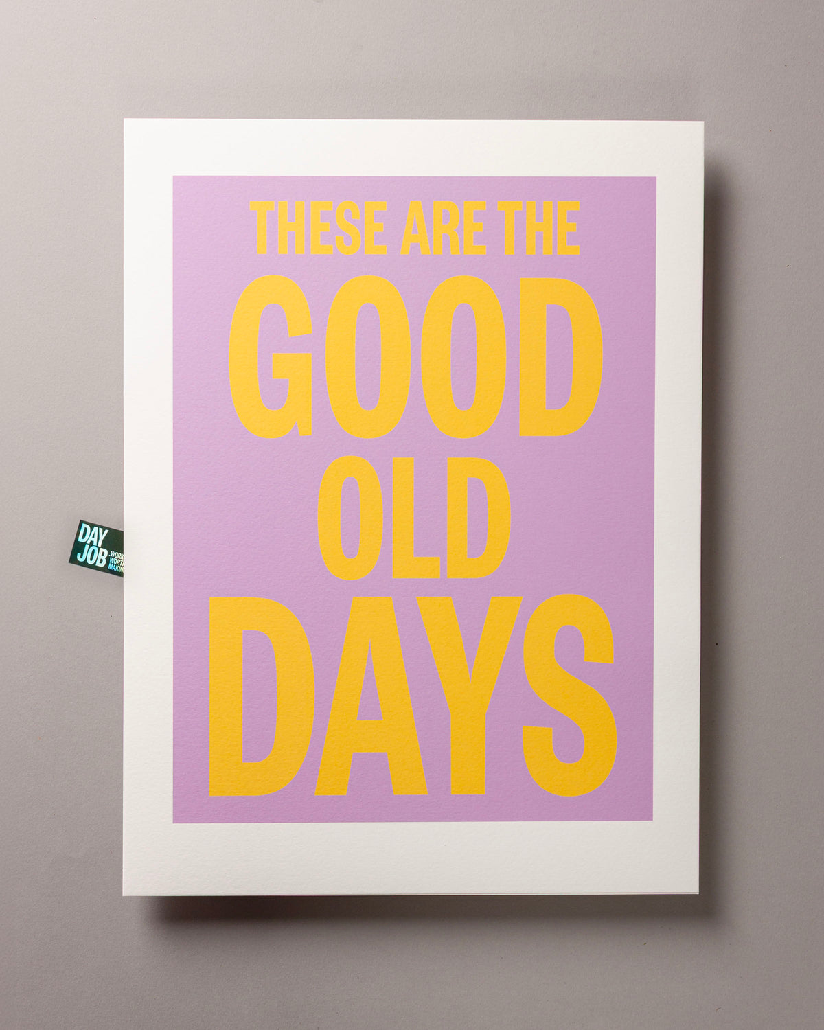 These are the good old days – ECHOES 30 x 40cm Art Print