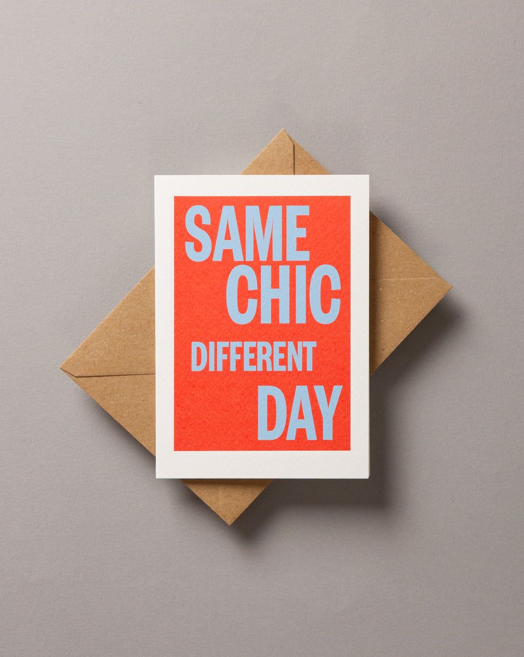 Same Chic Different Day – ECHOES A6 Greeting Card